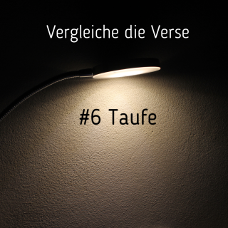 Vergleiche die Verse # 6 – Taufe - Evangelium,Vergleiche die Verse,Taufe,Errettung,Apostel