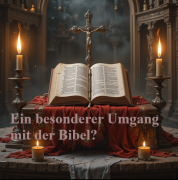 Ein besonderer Umgang mit der Bibel? - bibel,umgang