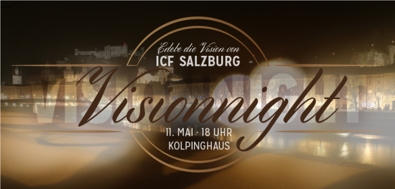 Visionnight ICF Salzburg - besonderer Gottesdienst - Salzburg