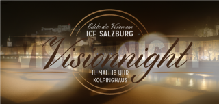 Visionnight ICF Salzburg, besonderer Gottesdienst, Salzburg