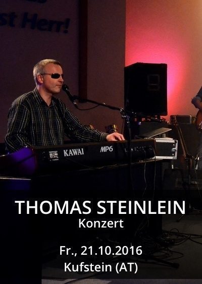 Thomas-Steinlein-Konzert - Konzert - Kufstein  Andreas-Hofer-Str. 6