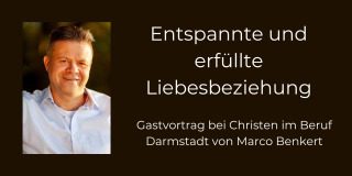 Entspannte und erfüllte Liebesbeziehung, Seminar, Darmstadt, Hessen
