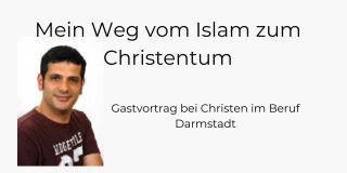 Mein Weg vom Islam zum Christentum, Seminar, Darmstadt, Hessen